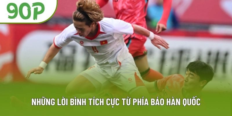 Những lời bình tích cực từ phía báo Hàn Quốc